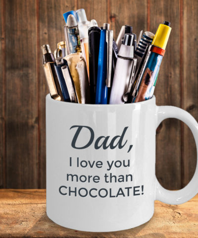 Dad I Love You More Than Chocolate Mug #2 - Back Beauty