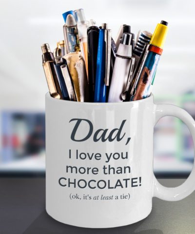Dad I Love You More Than Chocolate Mug - Back Beauty